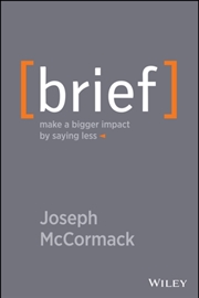 Buy Brief : Make A Bigger Impact By Saying Less