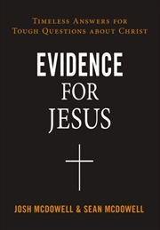 Buy Evidence For Jesus : Timeless Answers For Tough Questions About Christ