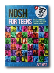 Buy Nosh For Teens : A Teen Cookbook To Kickstart Your Cooking Journey
