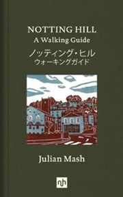 Buy Notting Hill : A Walking Guide