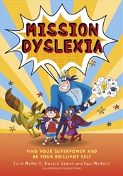 Buy Mission Dyslexia : Find Your Superpower And Be Your Brilliant Self