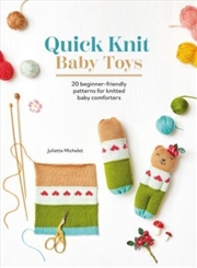 Buy Quick Knit Baby Toys : 20 Beginner-Friendly Patterns For Knitted Baby Comforters