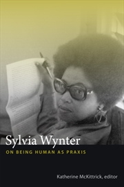 Buy Sylvia Wynter : On Being Human As Praxis