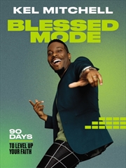 Buy Blessed Mode : 90 Days To Level Up Your Faith (A 90-Day Devotional)