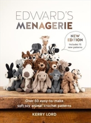 Buy Edward's Menagerie New Edition : Over 50 Easy-To-Make Soft Toy Animal Crochet Patterns