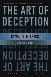 Buy The Art Of Deception : Controlling The Human Element Of Security