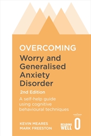 Buy Overcoming Worry And Generalised Anxiety Disorder, 2nd Edition : A Self-Help Guide Using Cognitive B