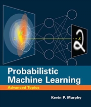 Buy Probabilistic Machine Learning : Advanced Topics