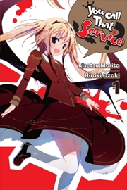 Buy You Call That Service?, Vol. 1 (Light Novel)