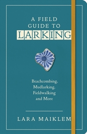 Buy A Field Guide To Larking