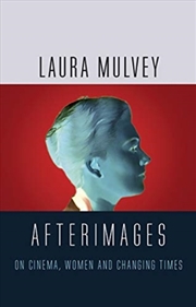 Buy Afterimages : On Cinema, Women And Changing Times