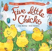 Buy Five Little Chicks : Lift The Flaps To Find The Chicks