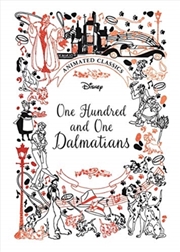 Buy One Hundred And One Dalmatians (Disney Animated Classics) : A Deluxe Gift Book Of The Classic Film -
