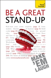 Buy Be A Great Stand-Up : How To Master The Art Of Stand Up Comedy And Making People Laugh