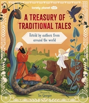 Buy Lonely Planet Kids A Treasury Of Traditional Tales : Retold By Authors From Around The World