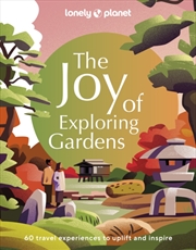 Buy Lonely Planet The Joy Of Exploring Gardens
