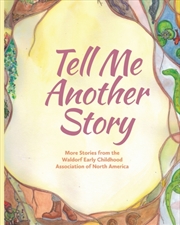 Buy Tell Me Another Story : More Stories From The Waldorf Early Childhood Association Of North America