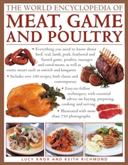 Buy The World Encyclopedia Of Meat, Game And Poultry : Everything You Need To Know About Beef, Veal, Lam