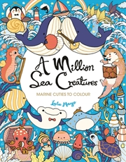 Buy A Million Sea Creatures : Marine Cuties To Colour