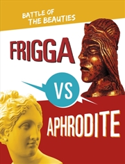 Buy Frigga Vs Aphrodite : Battle Of The Beauties