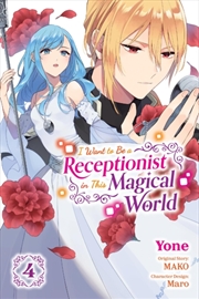 Buy I Want To Be A Receptionist In This Magical World, Vol. 4 (Manga)