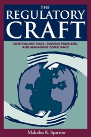 Buy The Regulatory Craft : Controlling Risks, Solving Problems, And Managing Compliance