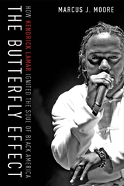 Buy The Butterfly Effect : How Kendrick Lamar Ignited The Soul Of Black America