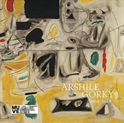 Buy Arshile Gorky: 1904-1948