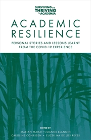 Buy Academic Resilience : Personal Stories And Lessons Learnt From The Covid-19 Experience