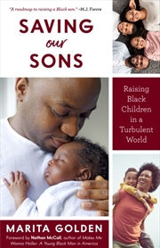 Buy Saving Our Sons : Raising Black Children In A Turbulent World (New Edition) (Parenting Black Teen Bo