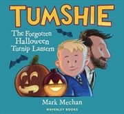 Buy Tumshie : The Forgotten Turnip Lantern