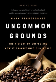 Buy Uncommon Grounds (New Edition) : The History Of Coffee And How It Transformed Our World