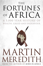 Buy Fortunes Of Africa : A 5,000 Year History Of Wealth, Greed And Endeavour