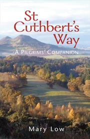 Buy st Cuthbert's Way - 2019 Edition : A Pilgrims' Companion