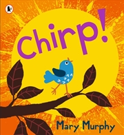 Buy Chirp : Even The Smallest Of Birds Have A Powerful Voice - The Perfect Gift For 2-5 Year Olds