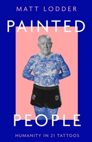 Buy Painted People : Humanity In 21 Tattoos