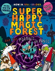 Buy Super Happy Magic Forest And The Portals Of Panic : Now In Colour!