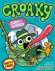 Buy Croaky: Search For The Sasquatch