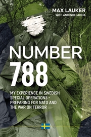 Buy Number 788 : My Experiences In Swedish Special Operations - Preparing For Nato And The War On Terror