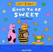 Buy Ceri & Deri: Good To Be Sweet