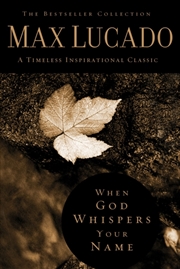 Buy When God Whispers Your Name : Discover The Path To Hope In Knowing That God Cares For You