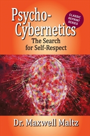 Buy Psycho-Cybernetics The Search For Self-Respect