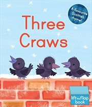 Buy Three Craws : A Lift-The-Flap Scottish Rhyme