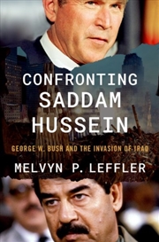 Buy Confronting Saddam Hussein : George W. Bush And The Invasion Of Iraq