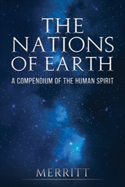 Buy The Nations Of Earth : A Compendium Of The Human Spirit