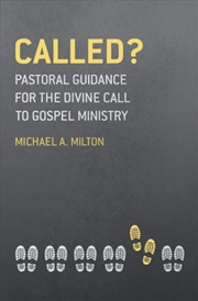 Buy Called? : Pastoral Guidance For The Divine Call To Gospel Ministry