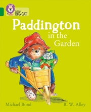 Buy Paddington In The Garden : Band 15/Emerald
