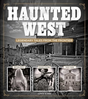 Buy Haunted West : Legendary Tales From The Frontier