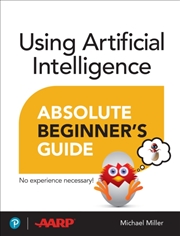 Buy Using Artificial Intelligence Absolute Beginner’S Guide