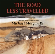 Buy The Road Less Travelled : Exploring The Paintings Of Michael Morgan Ri